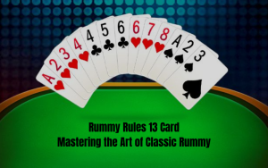 RUMMY RULES 13 CARD